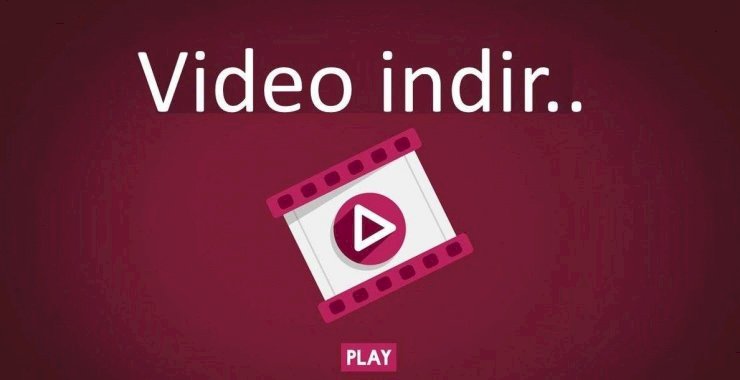 İnternet'ten Ücretsiz Video İndirme Siteleri